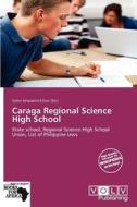 Caraga Regional Science High School edito da Volvpress