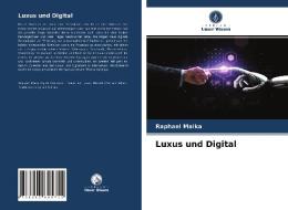 LUXUS UND DIGITAL di RAPHAEL MALKA edito da LIGHTNING SOURCE UK LTD