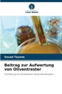 Beitrag zur Aufwertung von Oliventrester di Souad Tayane edito da Verlag Unser Wissen