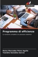 Programma di efficienza di Reina Mercedes Pérez Aguila, Yoandra González García edito da Edizioni Sapienza