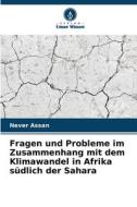 Fragen und Probleme im Zusammenhang mit dem Klimawandel in Afrika südlich der Sahara di Never Assan edito da Verlag Unser Wissen