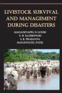 Livestock Survival and Management During Disasters di D. Gouri Mahadevappa edito da NIPA