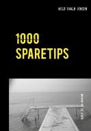 1000 SPARETIPS di Keld Svalø Jensen edito da Books on Demand