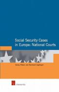 Social Security Cases in Europe: National Courts di Danny Pieters, Bernhard Zaglmayer edito da Intersentia Publishers