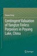 Contingent Valuation of Yangtze Finless Porpoises in Poyang Lake, China di Yanyan Dong edito da Springer Netherlands