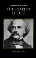 The Scarlet Letter By Nathaniel Hawthorne di Nathaniel Hawthorne edito da Independently Published