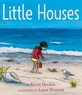 Little Houses di Kevin Henkes edito da GREENWILLOW