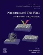 Nanostructured Thin Films di Maria Benelmekki edito da Elsevier Health Sciences