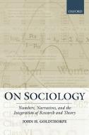 On Sociology di John H Goldthorpe edito da OUP Oxford