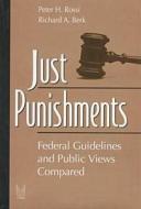 Just Punishments di Peter H. Rossi edito da Taylor & Francis Inc