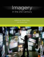 Imagery in the 21st Century di Oliver Grau edito da MIT Press