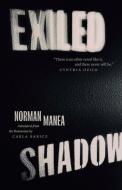 Exiled Shadow di Norman Manea edito da YALE UNIV PR