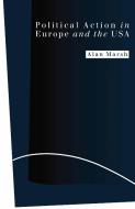 Political Action in Europe and the USA di Alan Marsh edito da Palgrave Macmillan