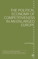 The Political Economy of Competitiveness in an Enlarged Europe di J. Pellegrin edito da Palgrave Macmillan UK
