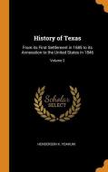 History Of Texas di Henderson K Yoakum edito da Franklin Classics Trade Press