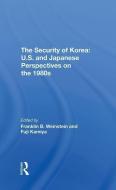 The Security Of Korea di Franklin B. Weinstein, Fuji Kamiya edito da Taylor & Francis Ltd