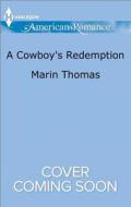 A Cowboy's Redemption di Marin Thomas edito da Harlequin