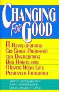 Changing for Good di James O. Prochaska, John C. Norcross, Carlo C. Diclemente edito da AVON BOOKS