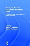 Common Mental Disorders in Primary Care di Michele Tansella edito da Routledge