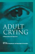 Adult Crying di Ad J. J. M. Vingerhoets edito da Routledge