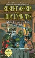 Myth-Gotten Gains di Robert Asprin, Jody Lynn Nye edito da Ace Books