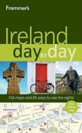 Frommer's Ireland Day By Day di Christi Daugherty, Jack Jewers edito da Frommermedia