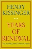 Years Of Renewal di Henry A. Kissinger edito da Prentice Hall (a Pearson Education Company)