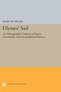 Ulysses' Sail di Mary W. Helms edito da Princeton University Press