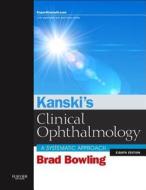 Kanski's Clinical Ophthalmology di Brad Bowling edito da Elsevier LTD, Oxford