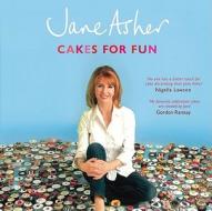 Cakes For Fun di Jane Asher edito da Simon & Schuster