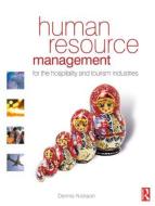 Human Resource Management for the Hospitality and Tourism Industries di Dennis Nickson edito da Taylor & Francis Ltd