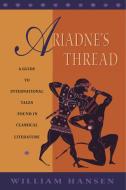 Ariadne's Thread di William Hansen edito da Cornell University Press