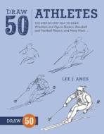 Draw 50 Athletes di Lee J. Ames edito da Watson-Guptill Publications