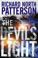 The Devil's Light di Richard North Patterson edito da Quercus Publishing Plc