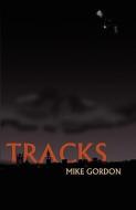 Tracks di Mike Gordon edito da FRACTAL FICTION