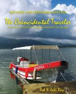 The Coincidental Traveler: Revised and Expanded Edition: Adventure Travel for Budget-Minded Grown-Ups di Rob Roy, Jaki Roy edito da Earthwood
