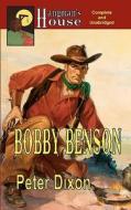 Bobby Benson di Peter Dixon edito da Mpr Publishing