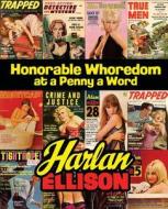 Honorable Whoredom at a Penny a Word di Harlan Ellison edito da Edgeworks Abbey