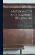 Mathematics and Plausible Reasoning; 1 di George Pólya edito da LIGHTNING SOURCE INC