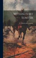 Within Fort Sumter edito da LEGARE STREET PR