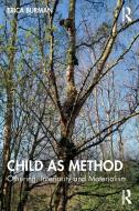 Child As Method di Erica Burman edito da Taylor & Francis Ltd