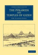 The Pyramids and Temples of Gizeh di William Matthew Flinders Petrie edito da Cambridge University Press