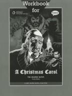 A Christmas Carol Workbook: The Graphic Novel di Classical Comics edito da HEINLE & HEINLE PUBL INC