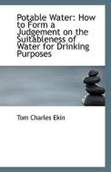 Potable Water di Tom Charles Ekin edito da Bibliolife