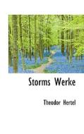 Storms Werke di Theodor Hertel edito da Bibliolife, Llc