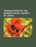 Transactions of the Seismological Society of Japan di Books Group edito da Rarebooksclub.com