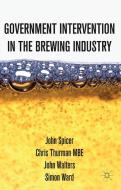Spicer, J: Intervention in the Modern UK Brewing Industry di J. Spicer edito da Palgrave Macmillan