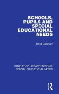 Galloway, D: Schools, Pupils and Special Educational Needs di David Galloway edito da Routledge