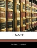 Dante di Dante Alighieri edito da Bibliolife, Llc