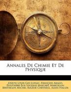 Annales De Chimie Et De Physique di Franois Arago, Marcellin Berthelot, Leuthre Lie Nicolas Mascart edito da Nabu Press